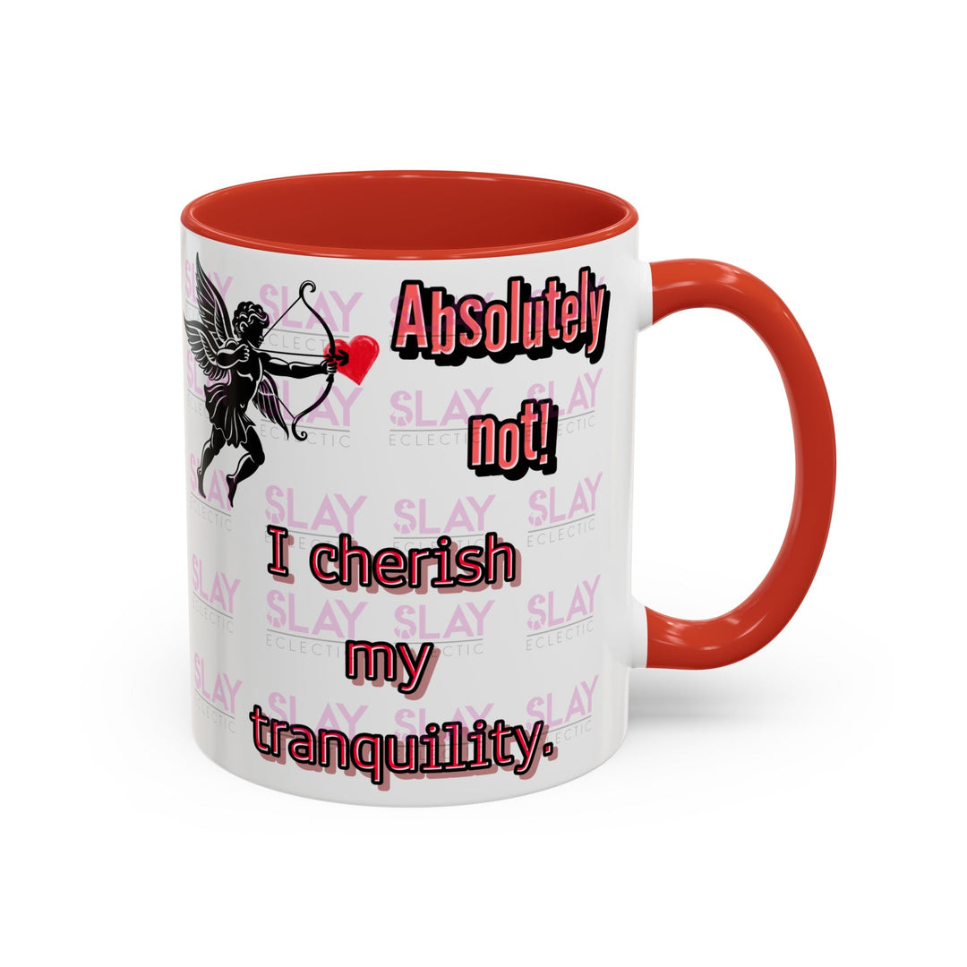 Embrace Calmness with a Twist: The Hilarious 'Absolutely Not!' Coffee Mug for Your Tranquil Mornings