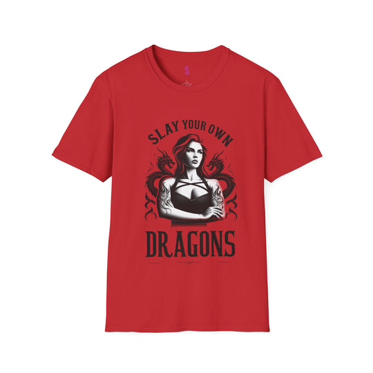 Slay Your Own Dragons - T-Shirt