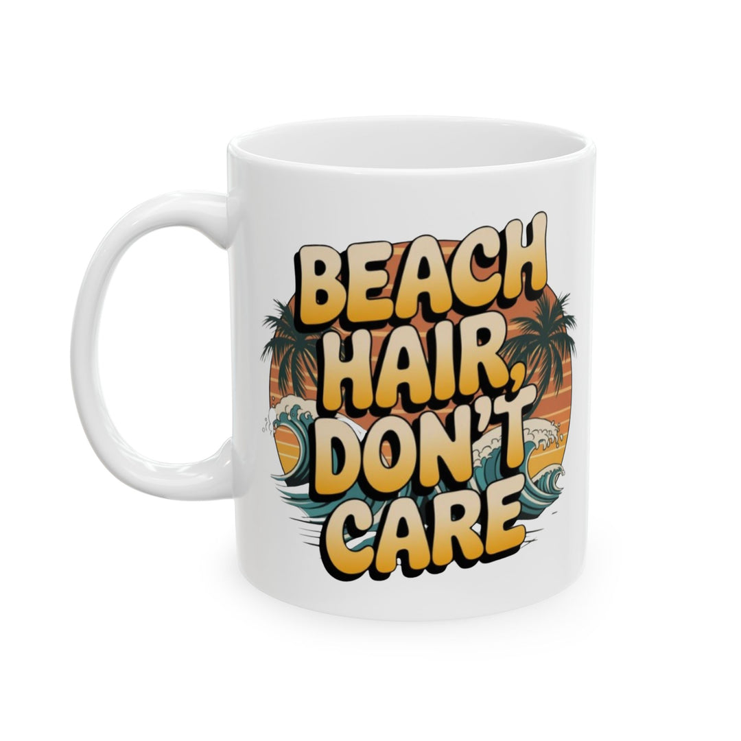 Beach Vibes Mug - 'Beach Hair Don't Care' - 11oz