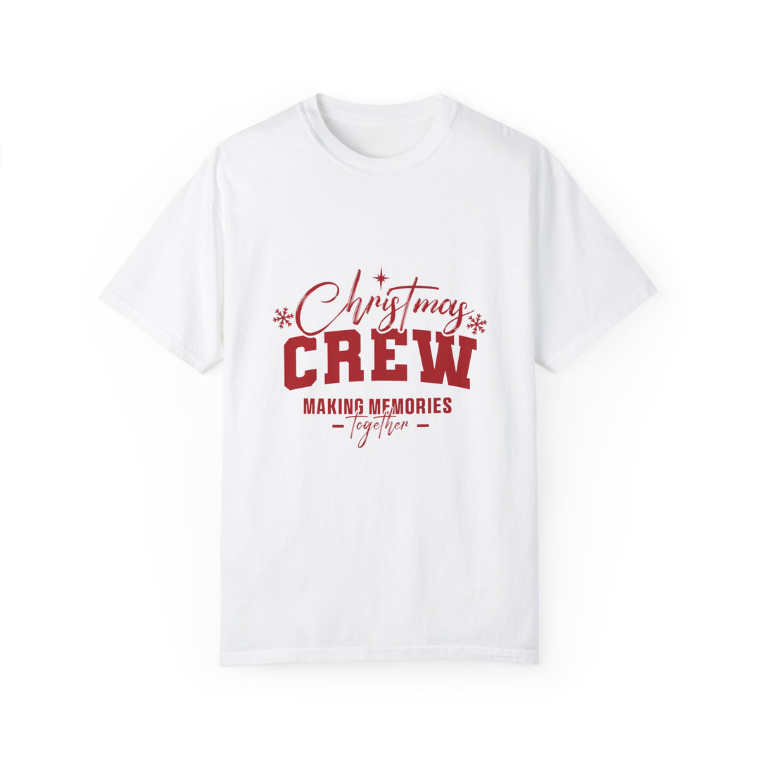 Christmas Crew T-Shirt - Making Memories Together - Unisex Garment-Dyed Tee