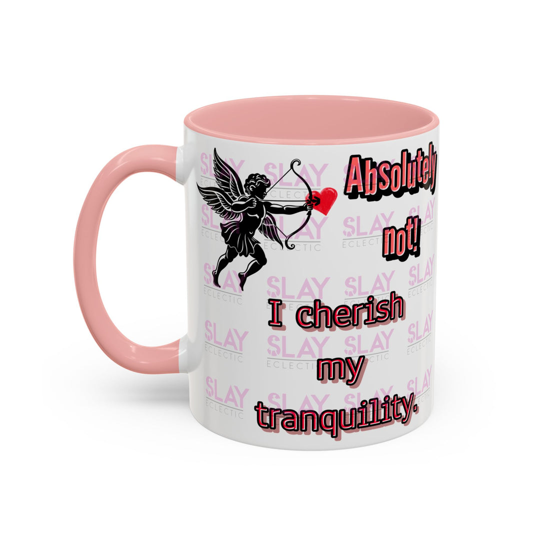 Mug - Slay Your Day Accent Coffee Mug - Cherish Your Tranquility