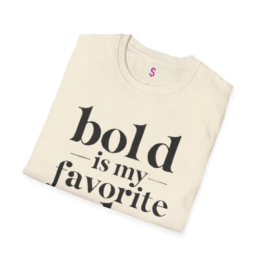 Bold Is My Favorite Color - T-Shirt-Slay Eclectic