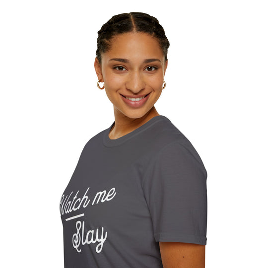 Watch Me Slay - T-Shirt