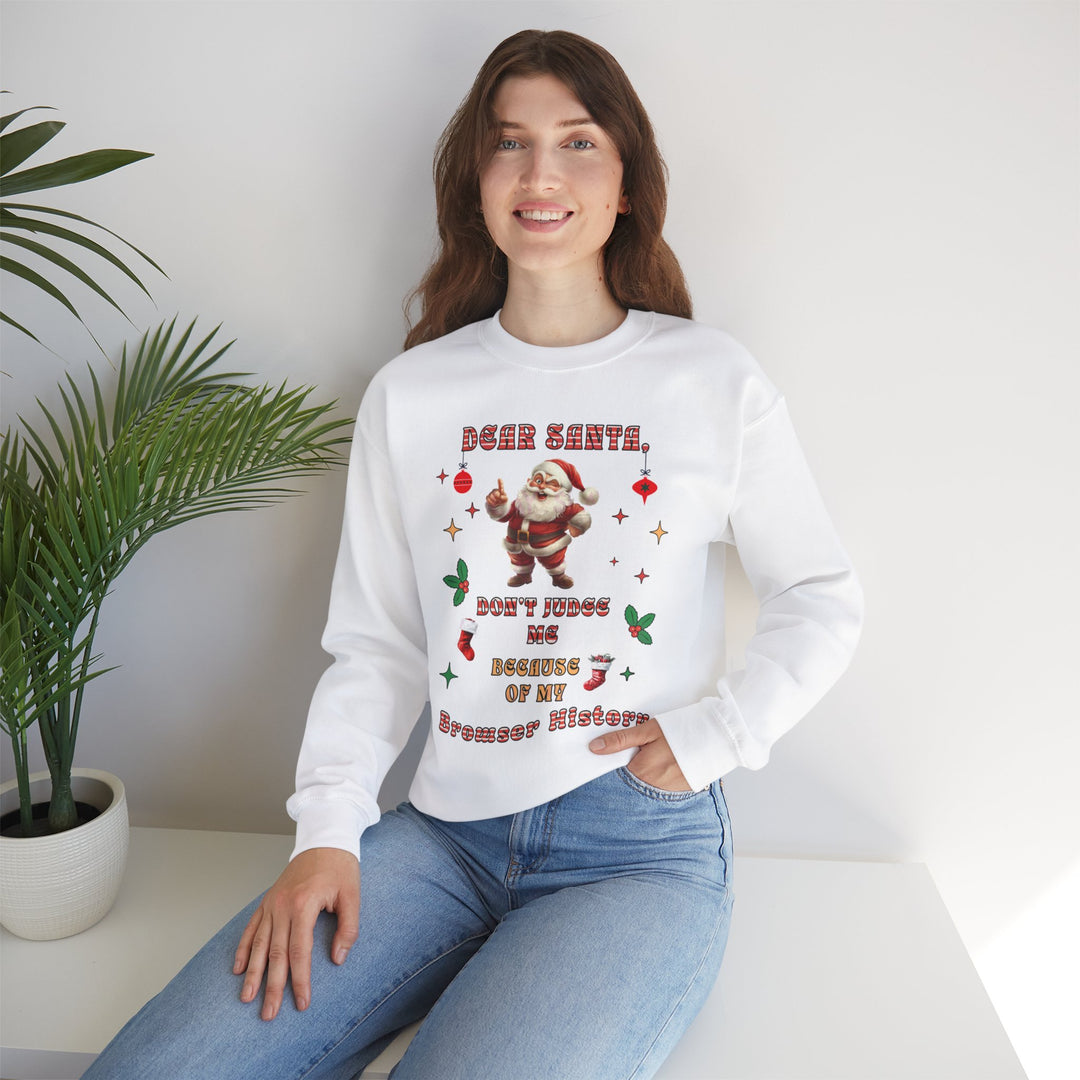 Funny Holiday Sweatshirt - Dear Santa, Don't Judge Me!-Slay Eclectic