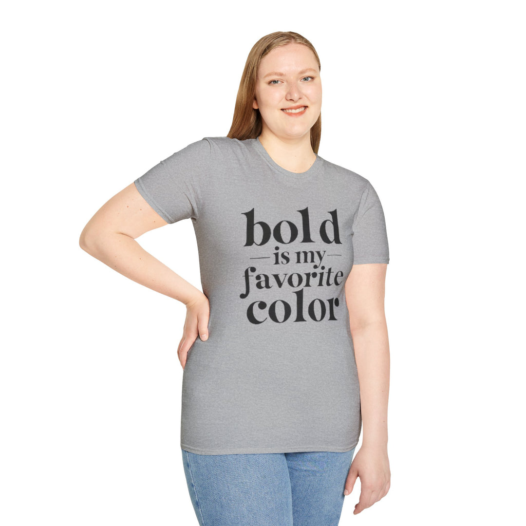 Bold Is My Favorite Color - T-Shirt-Slay Eclectic