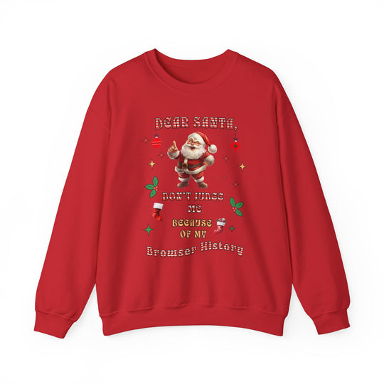 Funny Holiday Sweatshirt - Dear Santa, Don't Judge Me!-Slay Eclectic