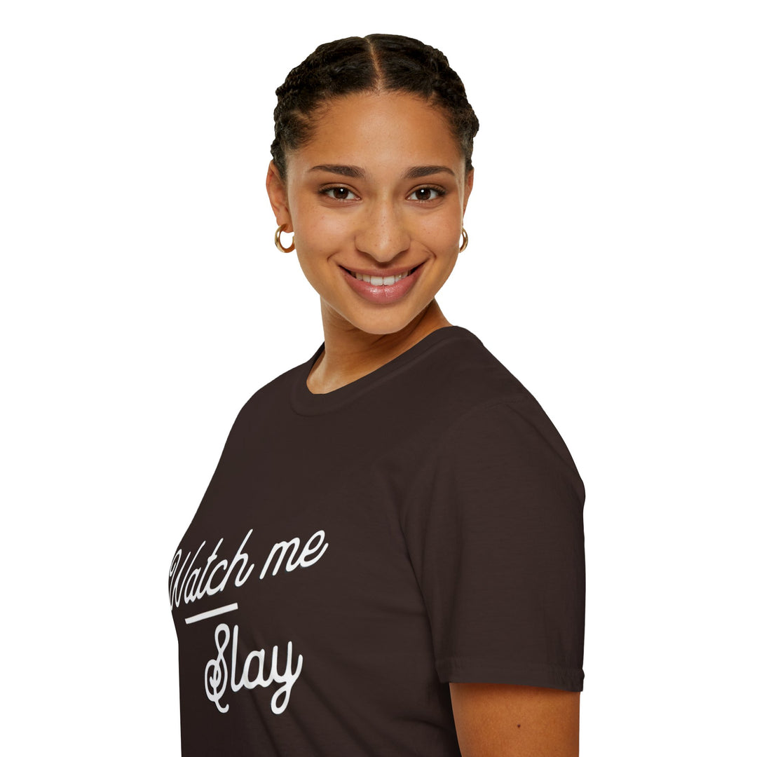 Watch Me Slay - T-Shirt