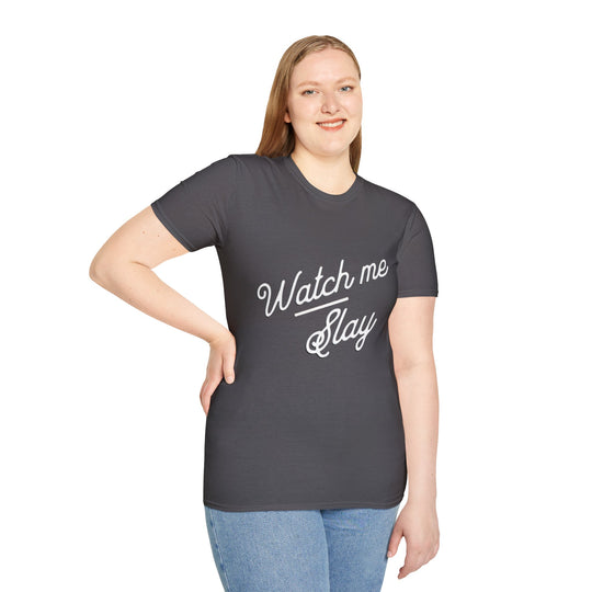 Watch Me Slay - T-Shirt