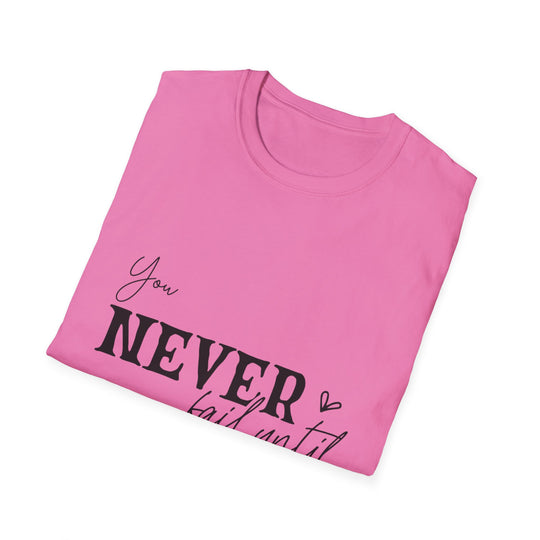 Never Give Up! Inspirational Unisex Softstyle Tee