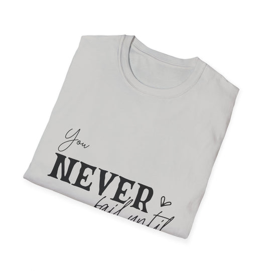 Never Give Up! Inspirational Unisex Softstyle Tee