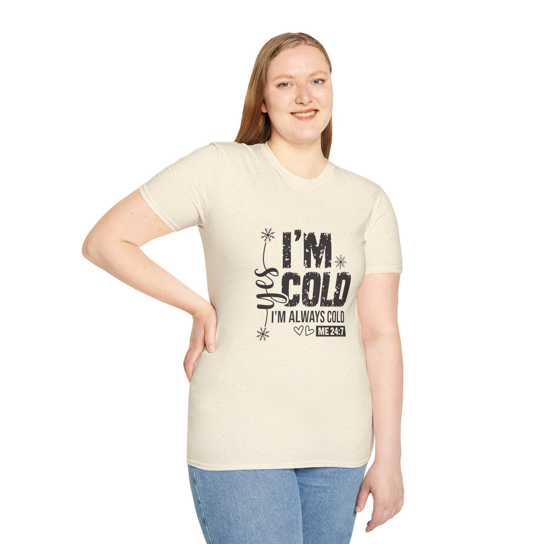 "I'm Cold" Unisex Cozy Humor Tee - Perfect for Winter Vibes!