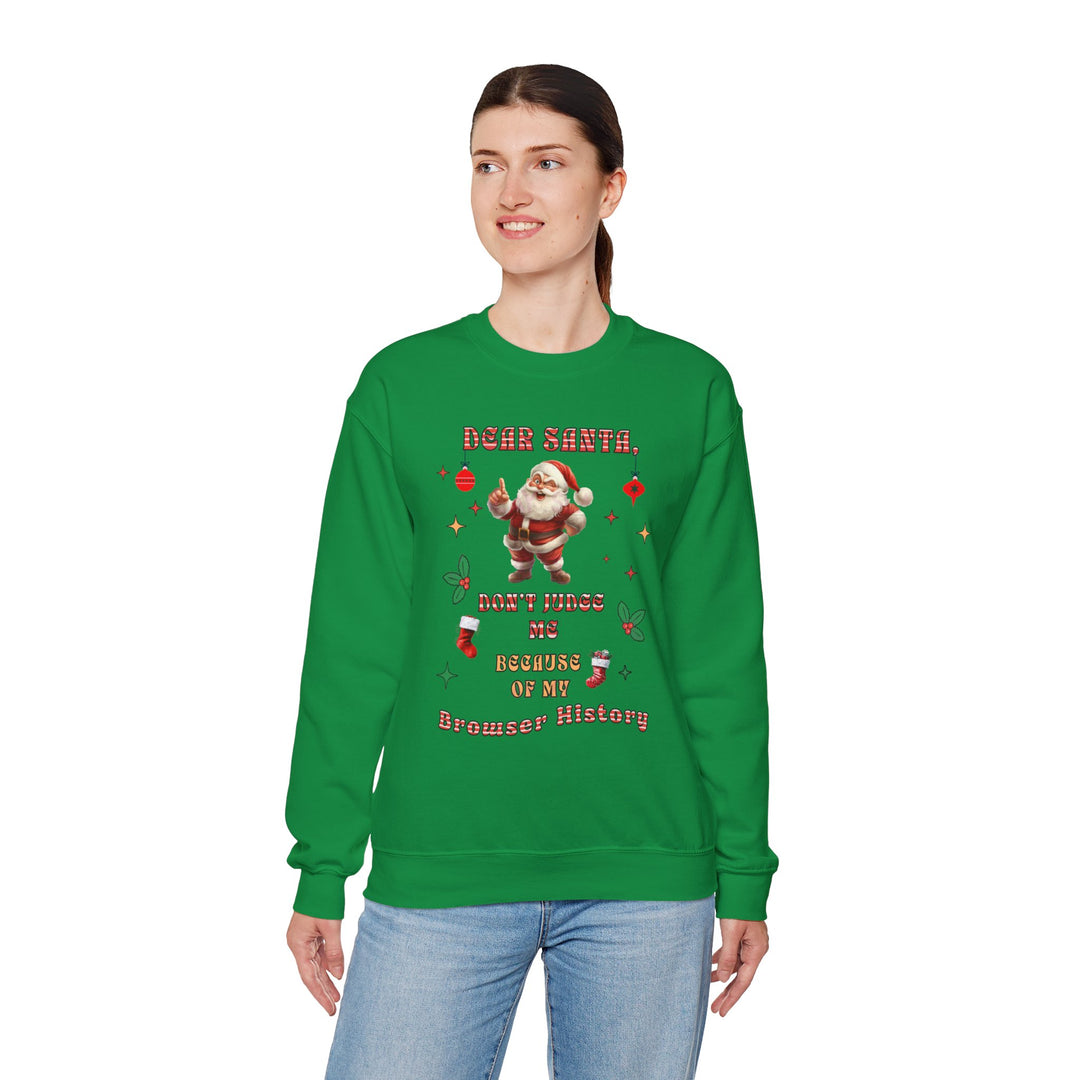 Funny Holiday Sweatshirt - Dear Santa, Don't Judge Me!-Slay Eclectic