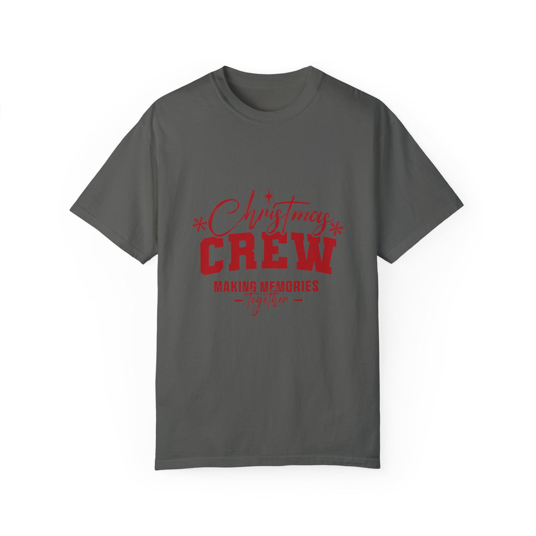 Christmas Crew T-Shirt - Making Memories Together - Unisex Garment-Dyed Tee