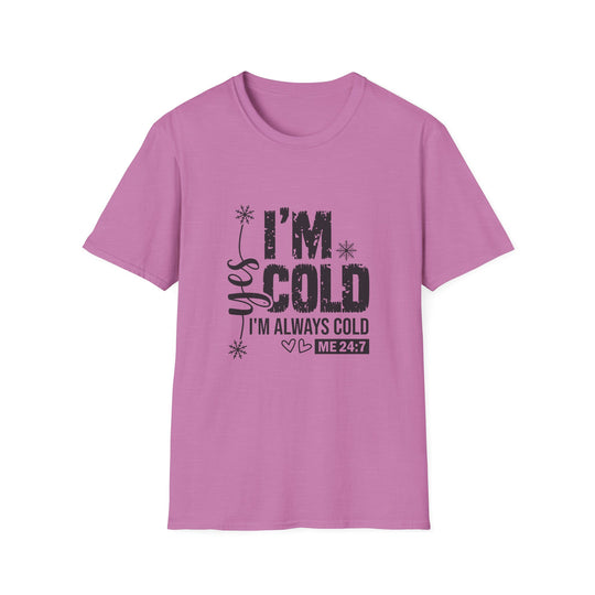 "I'm Cold" Unisex Cozy Humor Tee - Perfect for Winter Vibes!