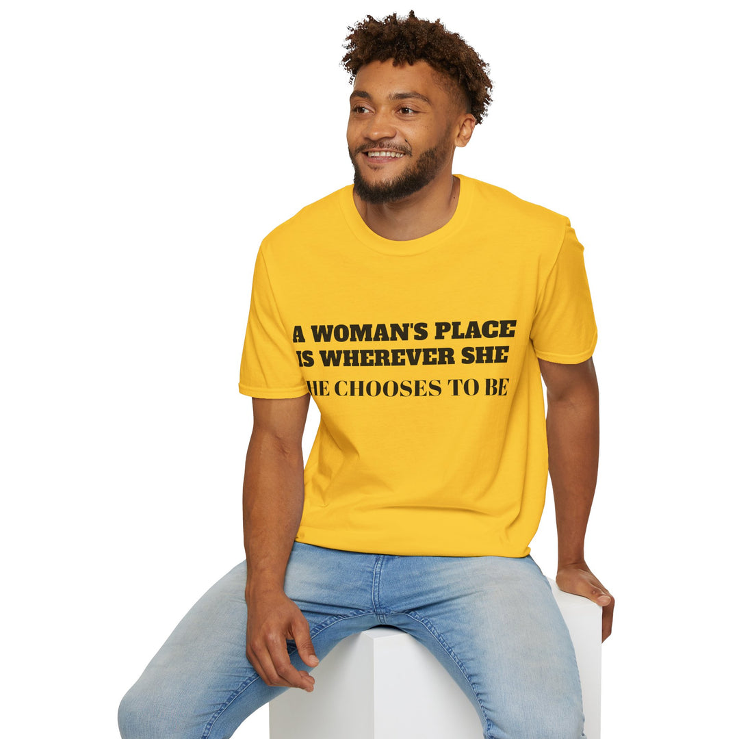 Empower Your Choice: Stylish "A Woman's Place" T-Shirt