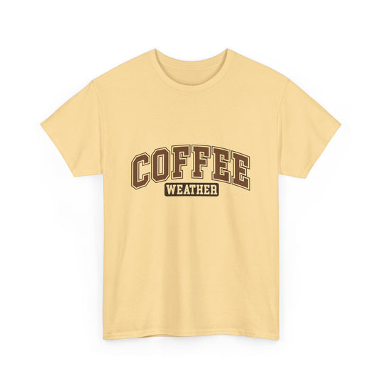 Coffee Weather Unisex Heavy Cotton Tee - Cozy Fall and Winter Apparel