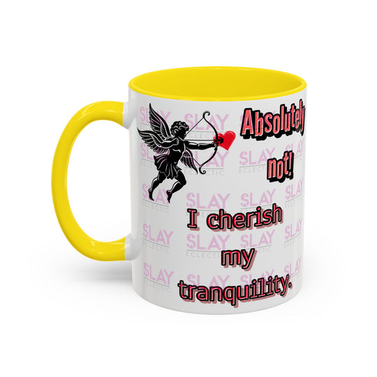 Mug - Slay Your Day Accent Coffee Mug - Cherish Your Tranquility