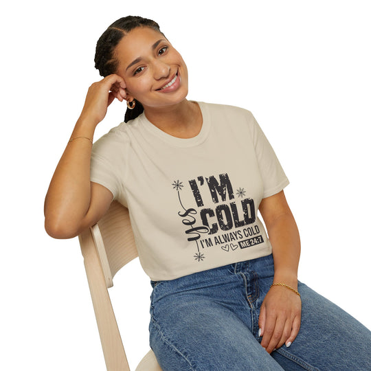 "I'm Cold" Unisex Cozy Humor Tee - Perfect for Winter Vibes!