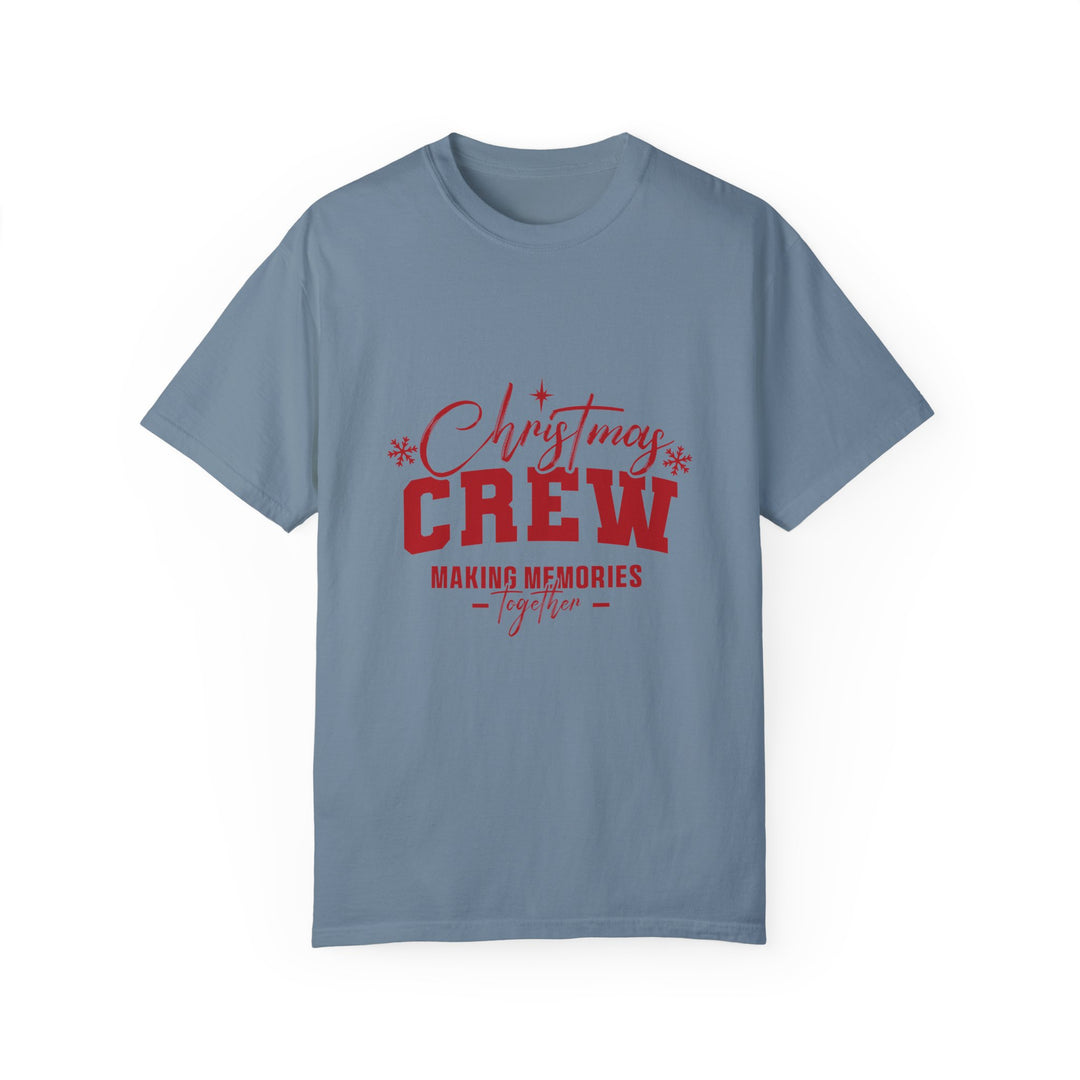 Christmas Crew T-Shirt - Making Memories Together - Unisex Garment-Dyed Tee