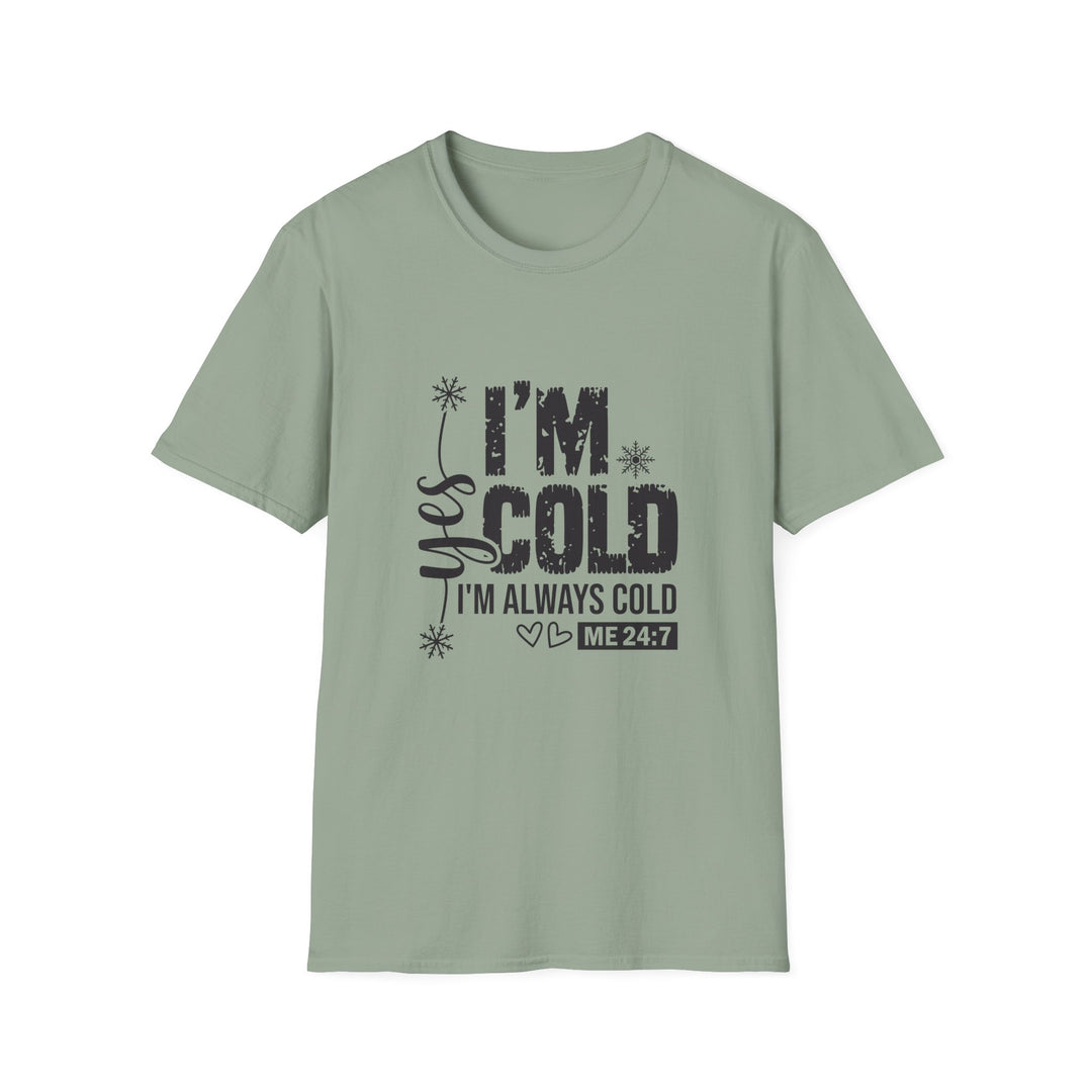 "I'm Cold" Unisex Cozy Humor Tee - Perfect for Winter Vibes!