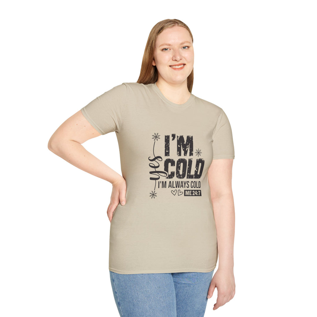 "I'm Cold" Unisex Cozy Humor Tee - Perfect for Winter Vibes!