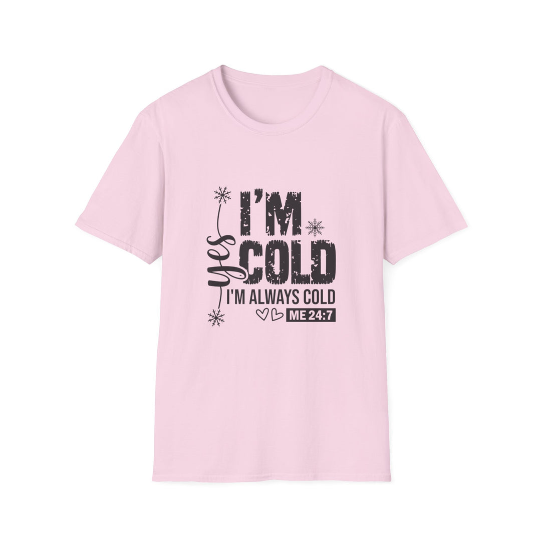 "I'm Cold" Unisex Cozy Humor Tee - Perfect for Winter Vibes!