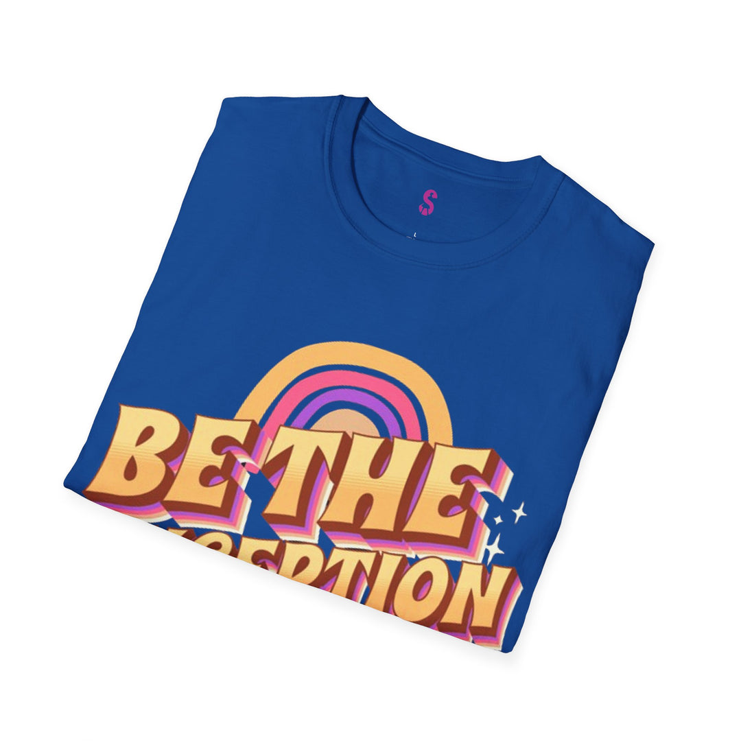 Be The Exception - T-Shirt