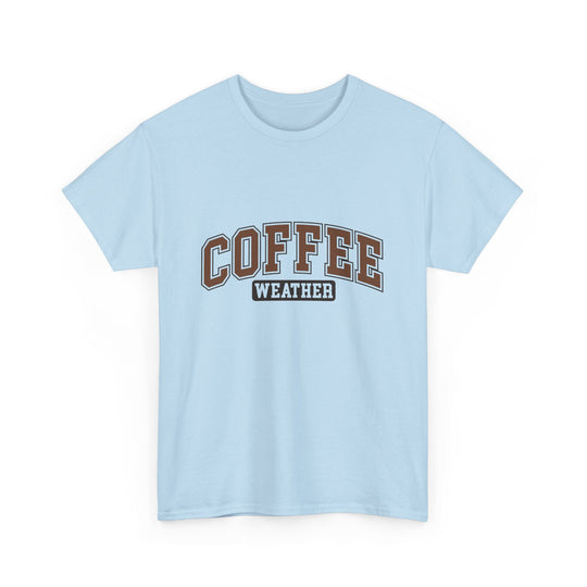 Coffee Weather Unisex Heavy Cotton Tee - Cozy Fall and Winter Apparel