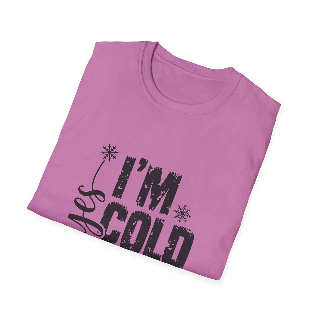 "I'm Cold" Unisex Cozy Humor Tee - Perfect for Winter Vibes!