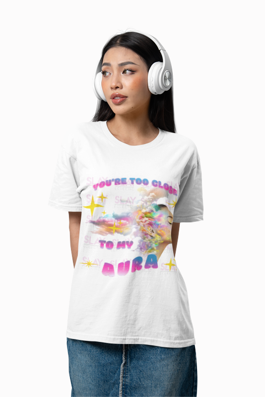 'You're Too Close to My Aura' Graphic T-Shirt