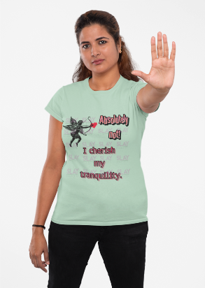 Absolutely Not I Cherish My Tranquility Unisex Graphic Tee