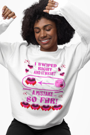 Sweatshirt - Swipe Right For Love: Hilarious Valentine's Day Sweatshirt