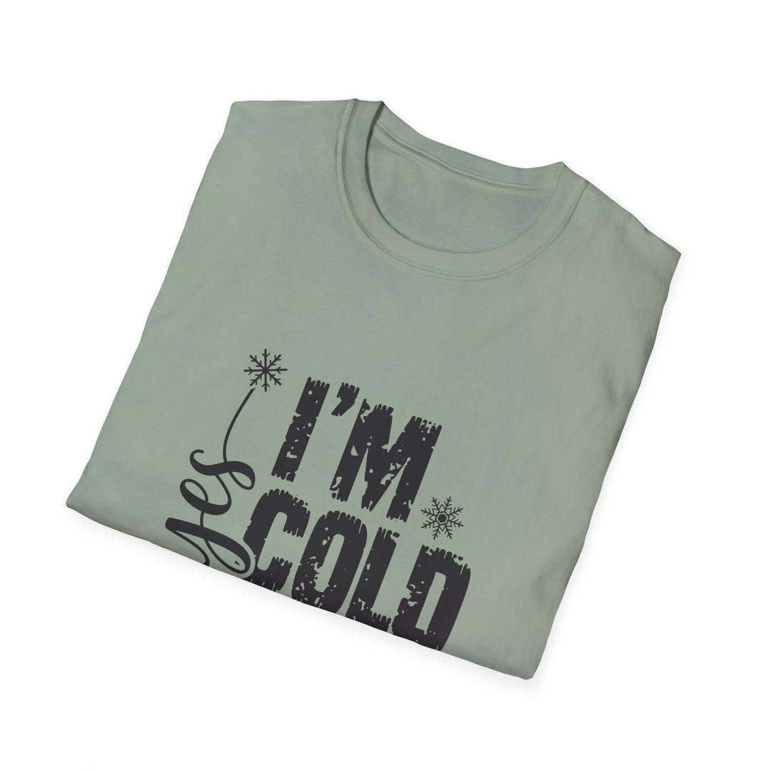 "I'm Cold" Unisex Cozy Humor Tee - Perfect for Winter Vibes!