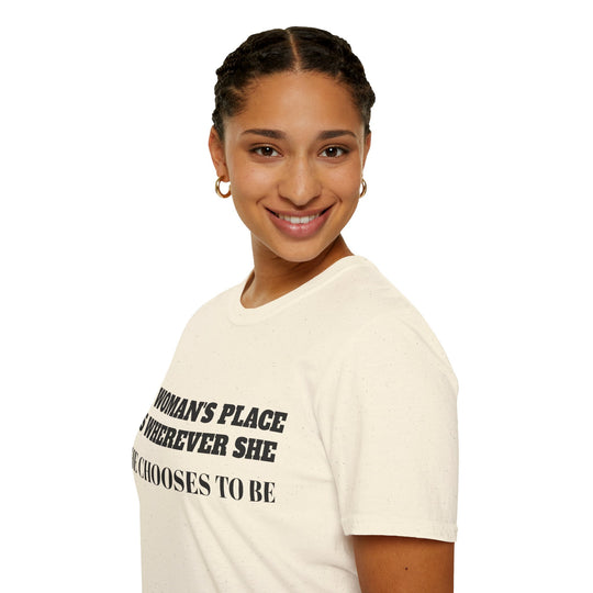 Empower Your Choice: Stylish "A Woman's Place" T-Shirt