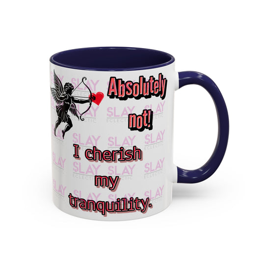 Mug - Slay Your Day Accent Coffee Mug - Cherish Your Tranquility