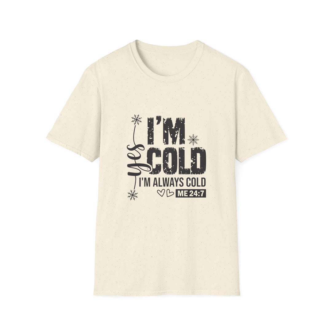 I'm Cold, I'm Always Cold Cozy Winter Humor Graphic Tee