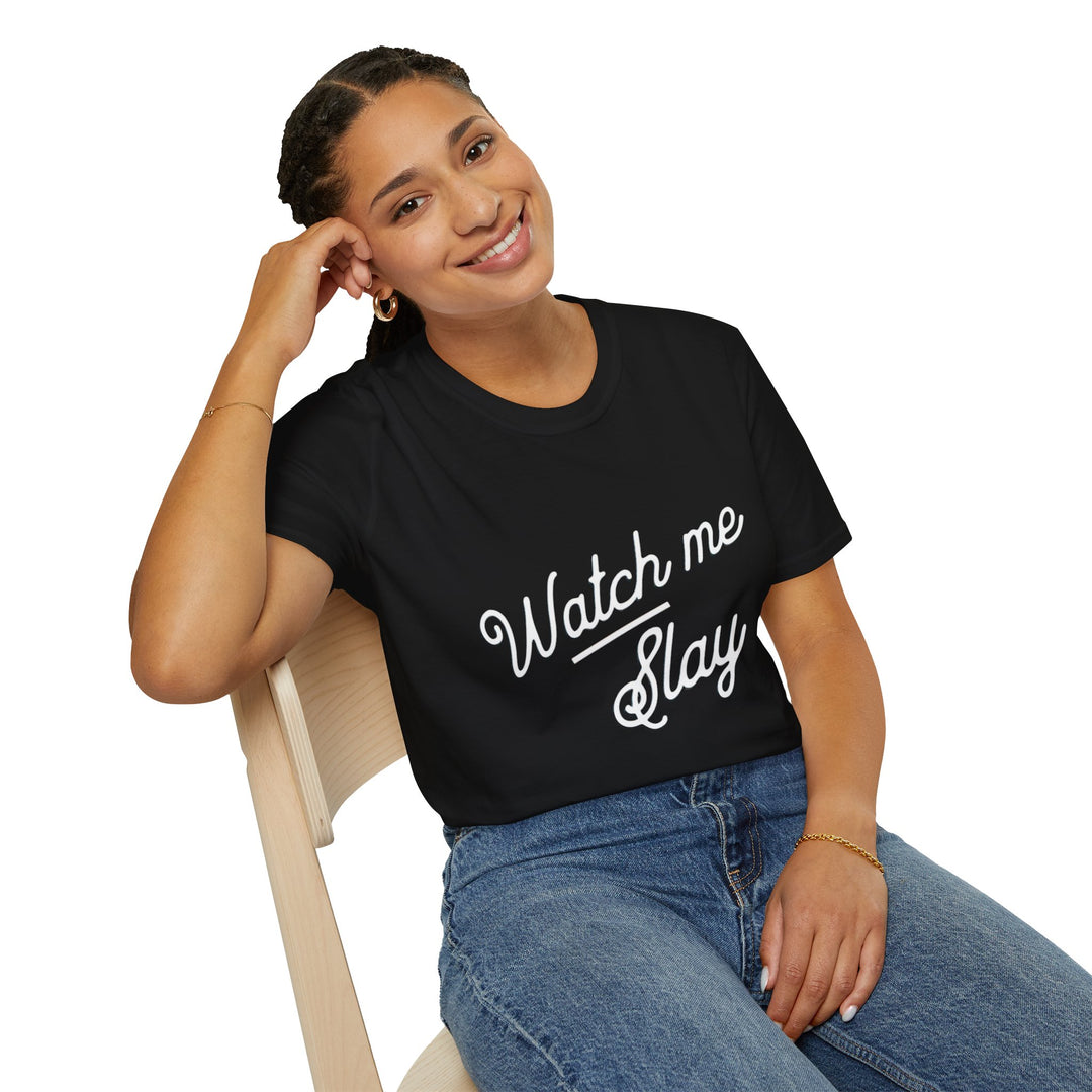 Slay in Style - Unisex T-Shirt