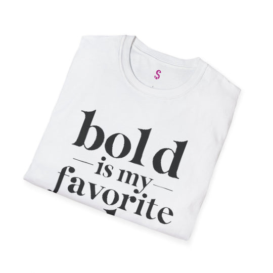 Bold Is My Favorite Color - T-Shirt-Slay Eclectic