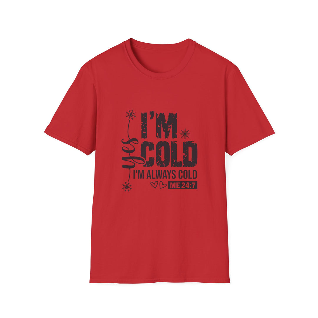 "I'm Cold" Unisex Cozy Humor Tee - Perfect for Winter Vibes!