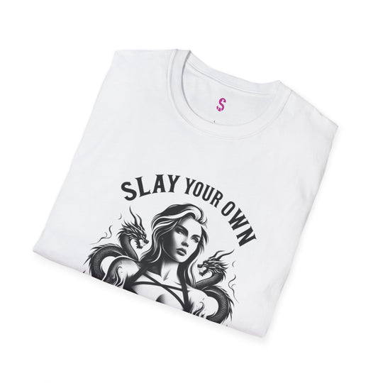 Slay Your Own Dragons - T-Shirt