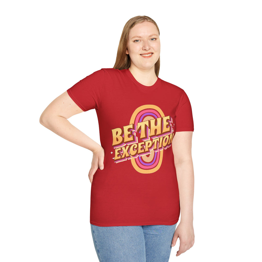 Be The Exception - T-Shirt