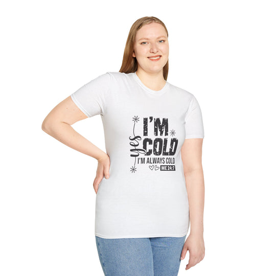 "I'm Cold" Unisex Cozy Humor Tee - Perfect for Winter Vibes!