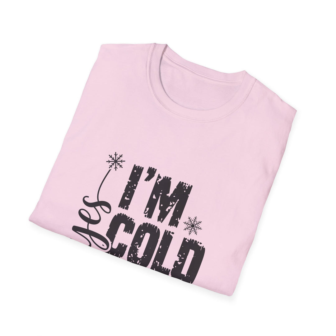 "I'm Cold" Unisex Cozy Humor Tee - Perfect for Winter Vibes!