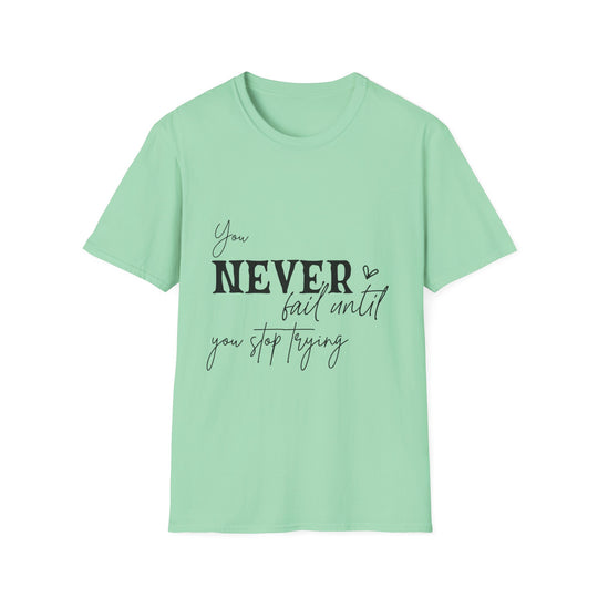 Never Give Up! Inspirational Unisex Softstyle Tee