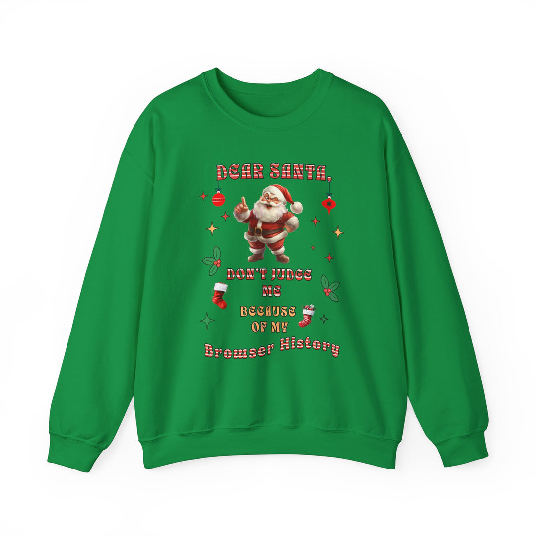 Funny Holiday Sweatshirt - Dear Santa, Don't Judge Me!-Slay Eclectic