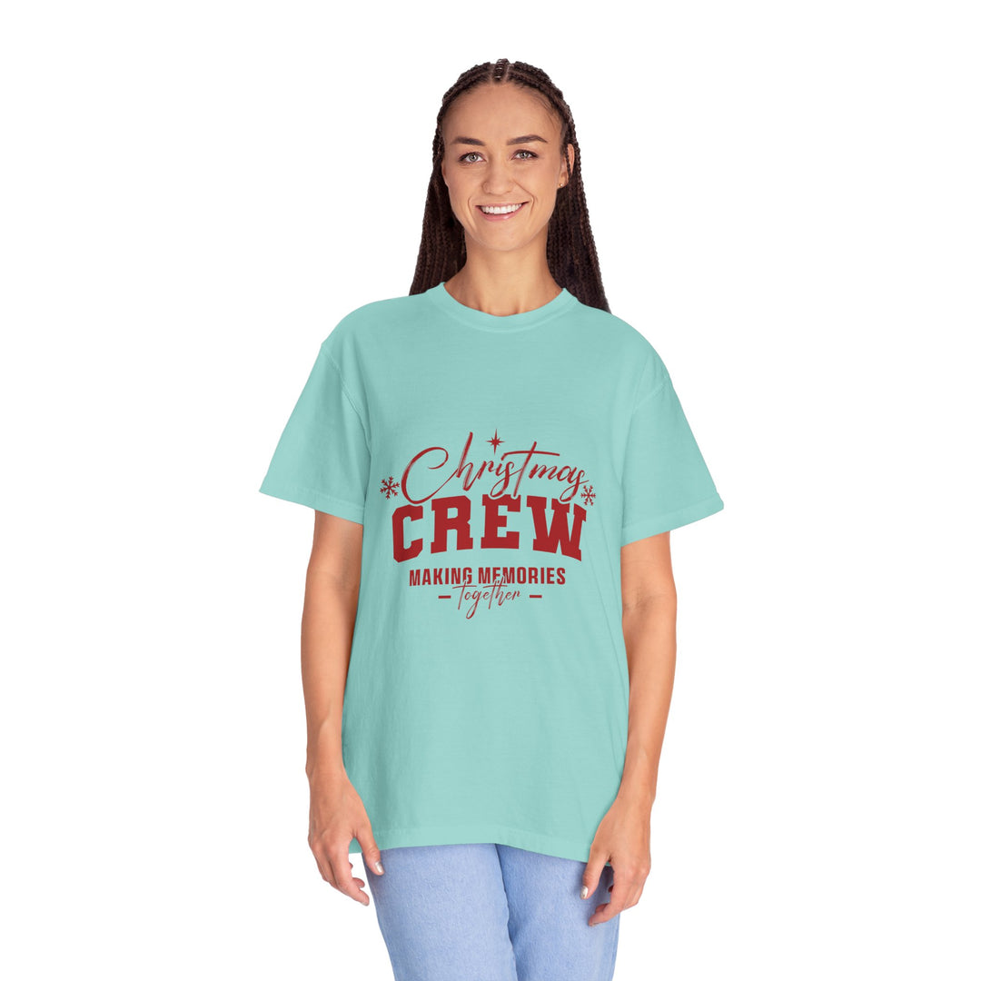 Christmas Crew T-Shirt - Making Memories Together - Unisex Garment-Dyed Tee