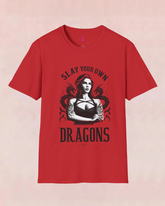 Slay Your Own Dragons - T-Shirt