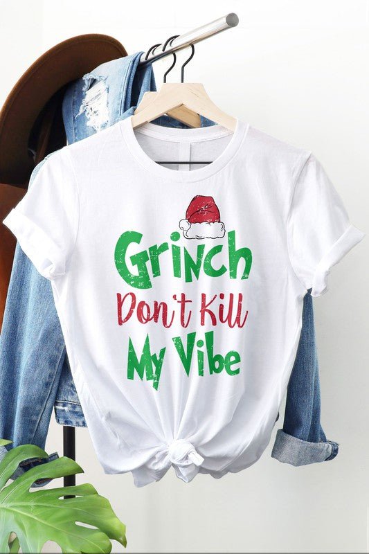 Grinch Don't Kill My Vibe Graphic Tee | Slay Eclectic