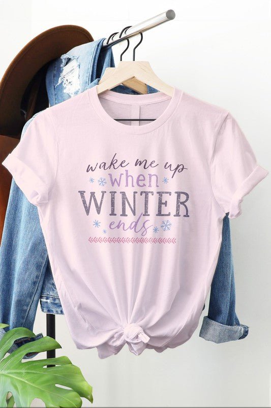 Wake Me Up When Winter Ends Graphic Tee-Slay Eclectic